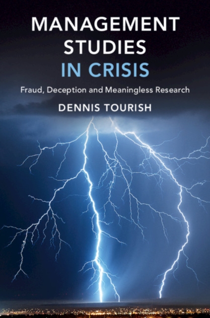 Management Studies in Crisis : Fraud, Deception and Meaningless Research, EPUB eBook