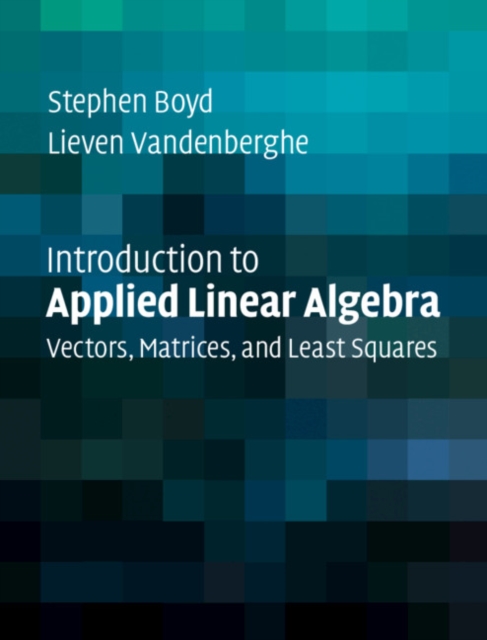 Introduction to Applied Linear Algebra : Vectors, Matrices, and Least Squares, EPUB eBook