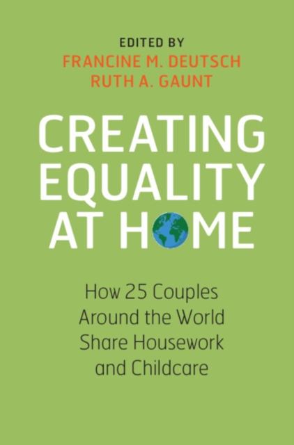 Creating Equality at Home : How 25 Couples around the World Share Housework and Childcare, EPUB eBook
