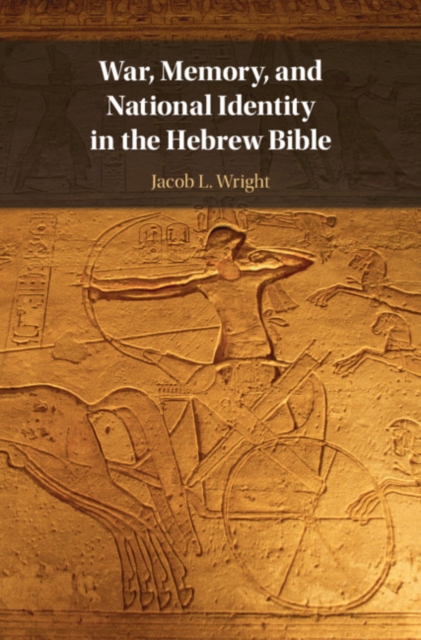 War, Memory, and National Identity in the Hebrew Bible, EPUB eBook