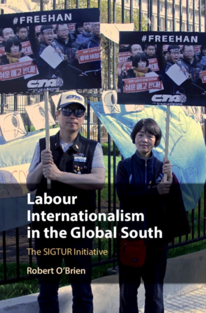 Labour Internationalism in the Global South : The SIGTUR Initiative, EPUB eBook