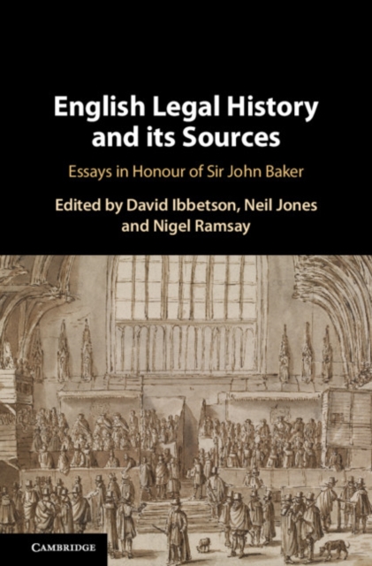 English Legal History and its Sources : Essays in Honour of Sir John Baker, EPUB eBook