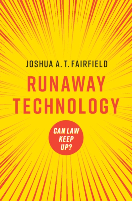 Runaway Technology : Can Law Keep Up?, PDF eBook