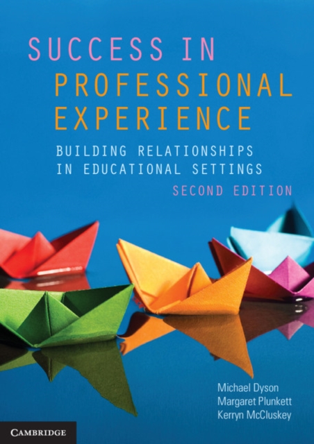 Success in Professional Experience : Building Relationships in Educational Settings, PDF eBook