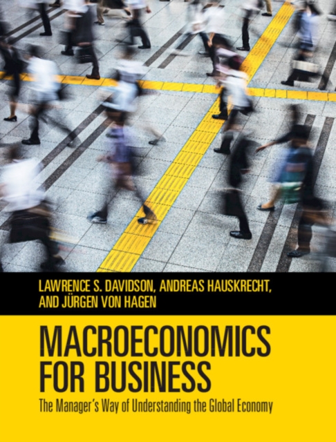 Macroeconomics for Business : The Manager's Way of Understanding the Global Economy, PDF eBook