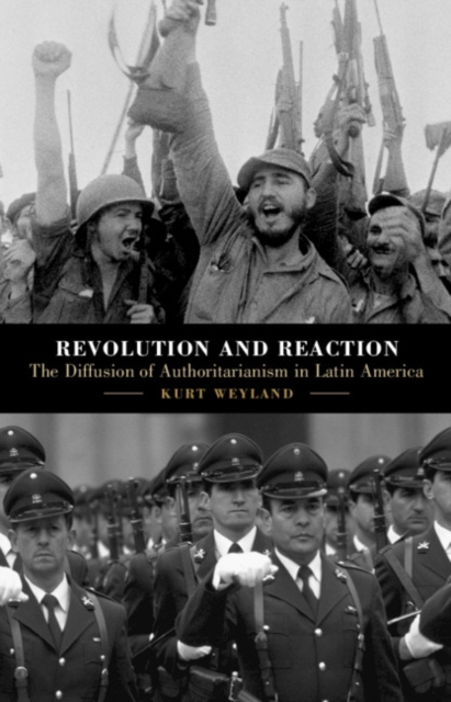 Revolution and Reaction : The Diffusion of Authoritarianism in Latin America, EPUB eBook