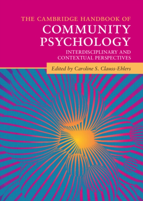 The Cambridge Handbook of Community Psychology : Interdisciplinary and Contextual Perspectives, EPUB eBook