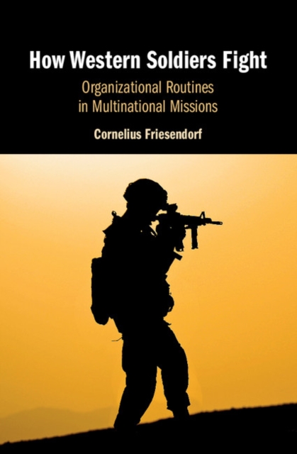 How Western Soldiers Fight : Organizational Routines in Multinational Missions, EPUB eBook