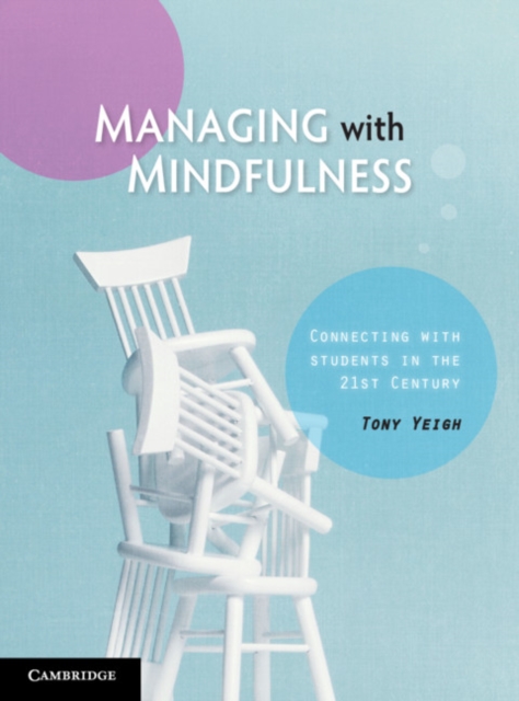 Managing with Mindfulness : Connecting with Students in the 21st Century, EPUB eBook