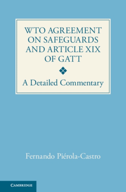 WTO Agreement on Safeguards and Article XIX of GATT : A Detailed Commentary, EPUB eBook