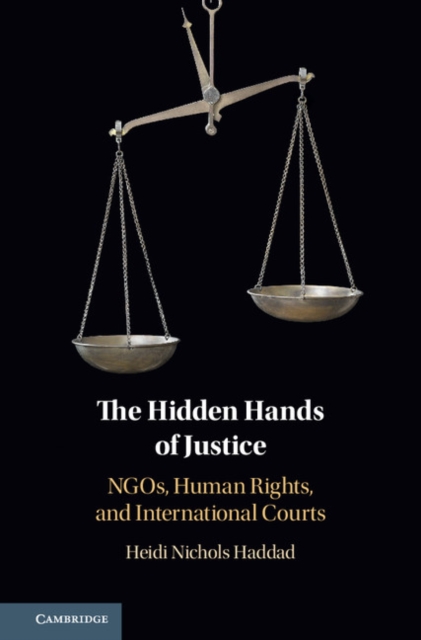 Hidden Hands of Justice : NGOs, Human Rights, and International Courts, EPUB eBook