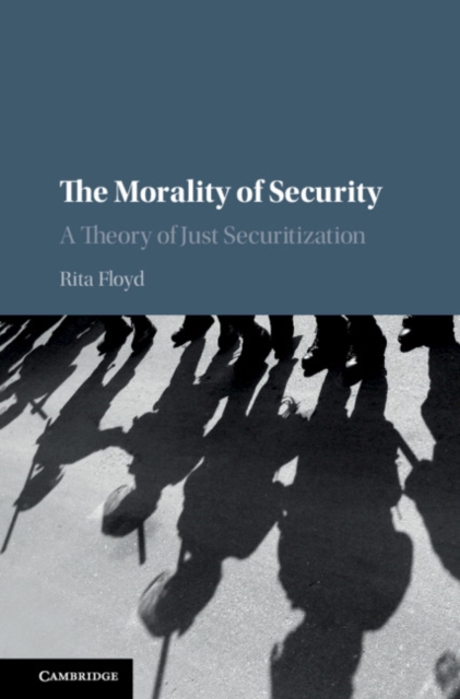 Morality of Security : A Theory of Just Securitization, EPUB eBook