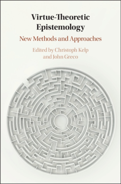 Virtue Theoretic Epistemology : New Methods and Approaches, EPUB eBook
