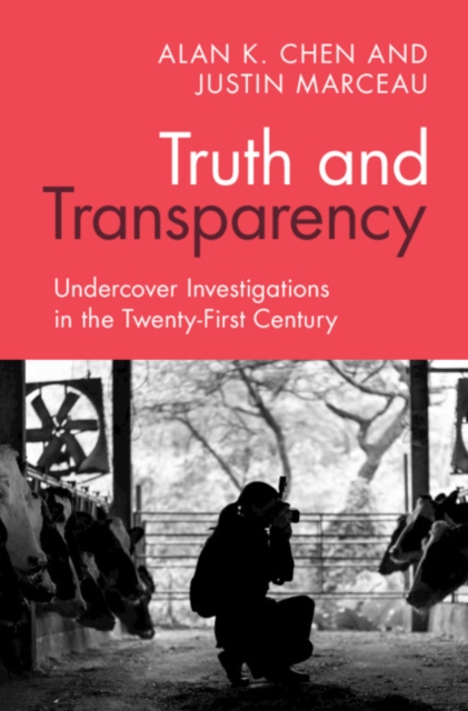 Truth and Transparency : Undercover Investigations in the Twenty-First Century, PDF eBook