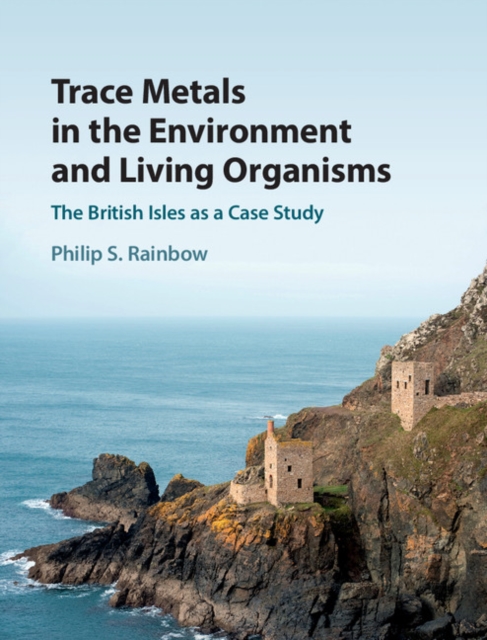 Trace Metals in the Environment and Living Organisms : The British Isles as a Case Study, EPUB eBook