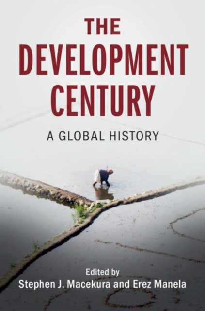 The Development Century : A Global History, EPUB eBook