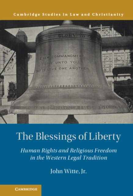 Blessings of Liberty : Human Rights and Religious Freedom in the Western Legal Tradition, EPUB eBook
