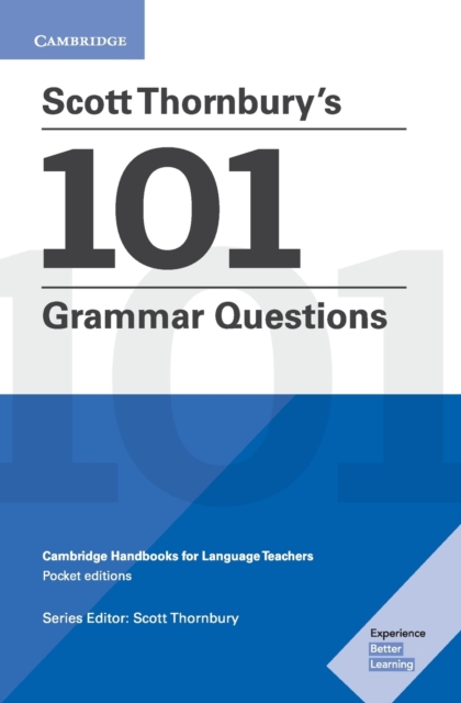 Scott Thornbury's 101 Grammar Questions Pocket Editions : Cambridge Handbooks for Language Teachers, Paperback / softback Book