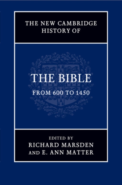 The New Cambridge History of the Bible: Volume 2, From 600 to 1450, Paperback / softback Book