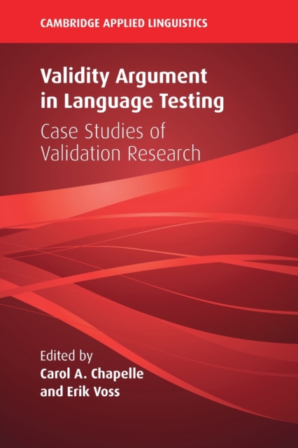 Validity Argument in Language Testing : Case Studies of Validation Research, Paperback / softback Book