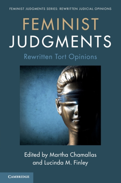 Feminist Judgments: Rewritten Tort Opinions, Paperback / softback Book