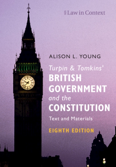 Turpin and Tomkins' British Government and the Constitution : Text and Materials, Paperback / softback Book