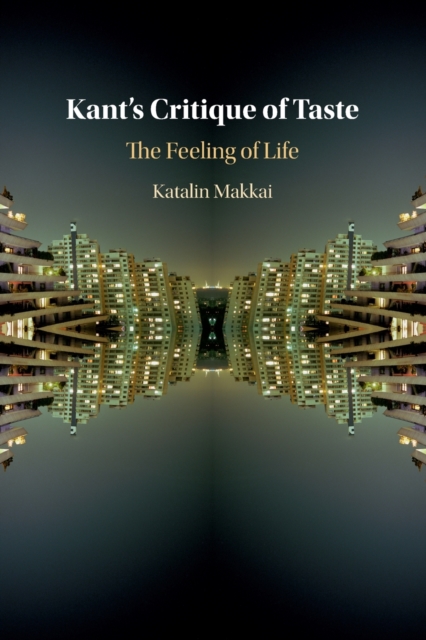 Kant's Critique of Taste : The Feeling of Life, Paperback / softback Book