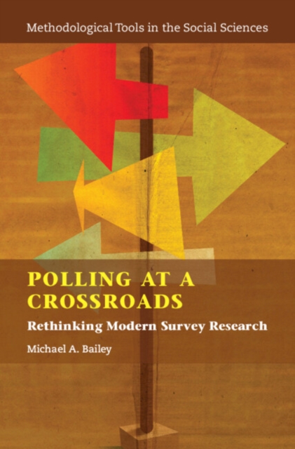 Polling at a Crossroads : Rethinking Modern Survey Research, Paperback / softback Book