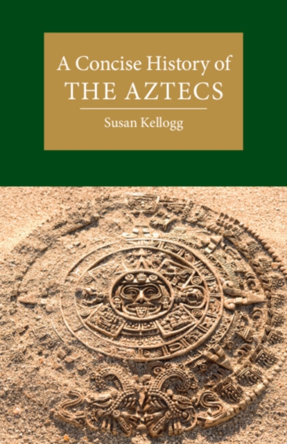 A Concise History of the Aztecs, Paperback / softback Book