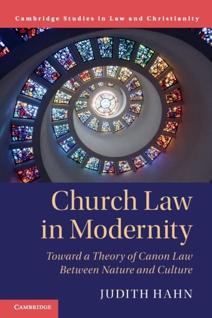 Church Law in Modernity : Toward a Theory of Canon Law between Nature and Culture, Paperback / softback Book
