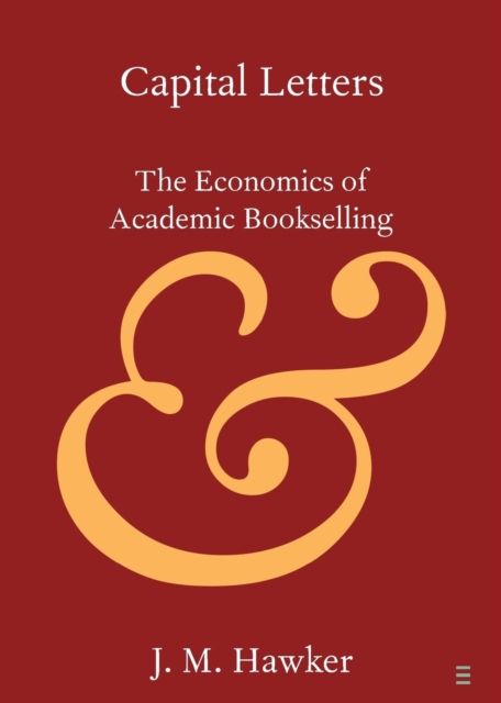 Capital Letters : The Economics of Academic Bookselling, Paperback / softback Book