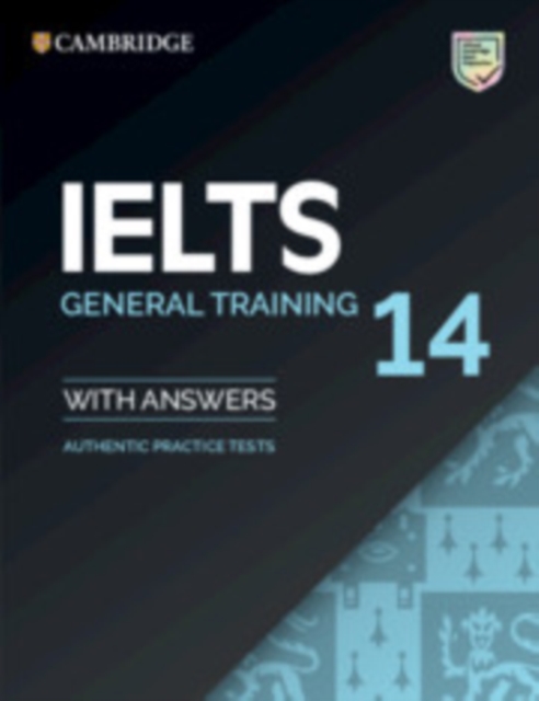 IELTS 14 General Training Student's Book with Answers without Audio : Authentic Practice Tests, Paperback / softback Book