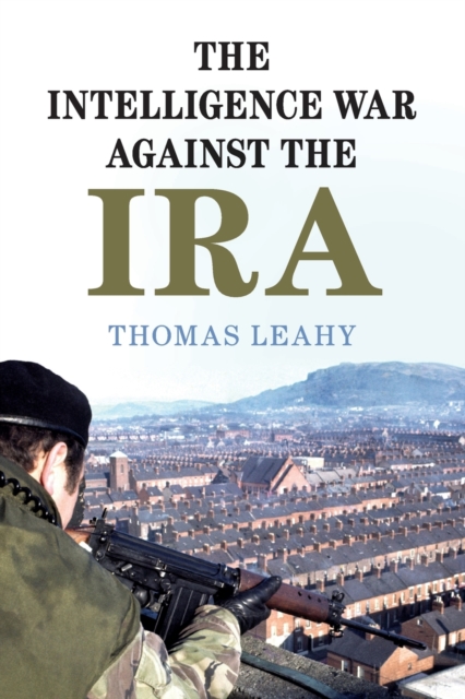 The Intelligence War against the IRA, Paperback / softback Book