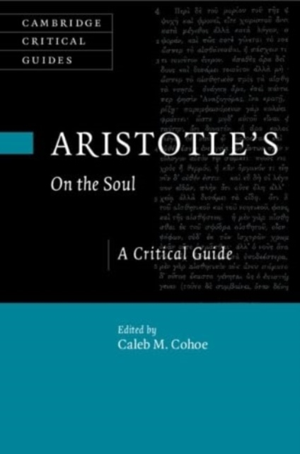 Aristotle's On the Soul : A Critical Guide, Paperback / softback Book
