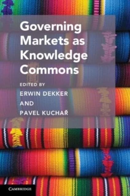 Governing Markets as Knowledge Commons, Paperback / softback Book
