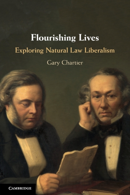 Flourishing Lives : Exploring Natural Law Liberalism, Paperback / softback Book
