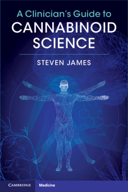 A Clinician's Guide to Cannabinoid Science, Paperback / softback Book
