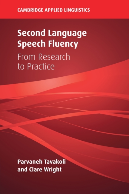Second Language Speech Fluency : From Research to Practice, Paperback / softback Book