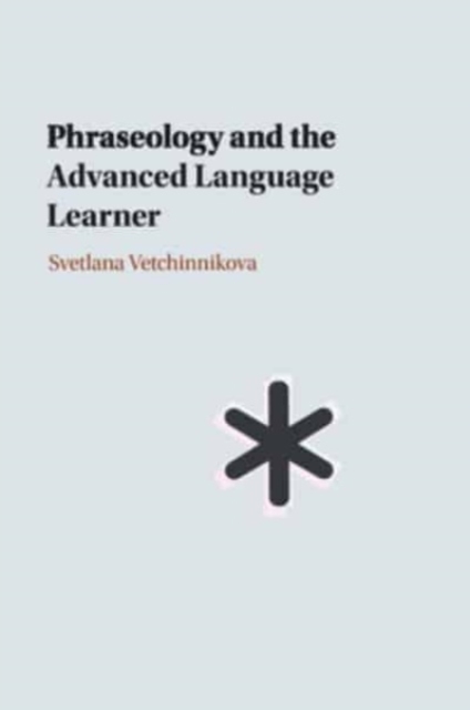 Phraseology and the Advanced Language Learner, Paperback / softback Book