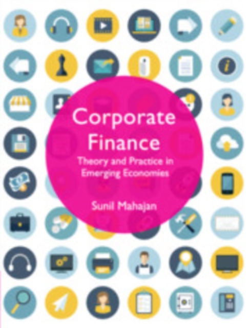 Corporate Finance : Theory and Practice in Emerging Economies, Paperback / softback Book