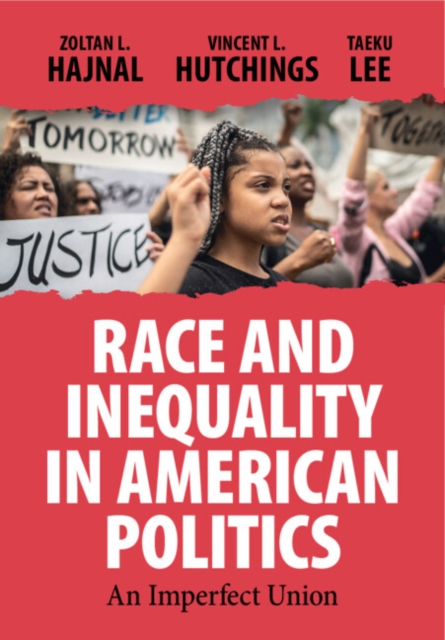 Race and Inequality in American Politics : An Imperfect Union, Paperback / softback Book