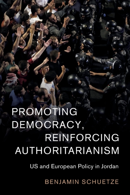 Promoting Democracy, Reinforcing Authoritarianism : US and European Policy in Jordan, Paperback / softback Book