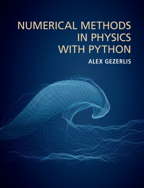 Numerical Methods in Physics with Python, Paperback / softback Book