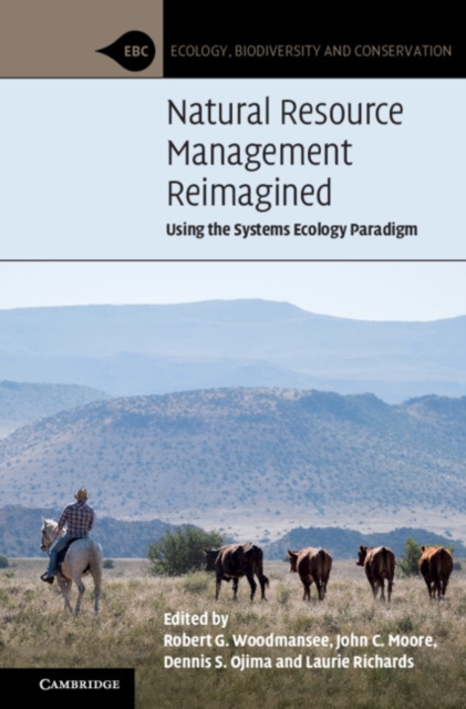 Natural Resource Management Reimagined : Using the Systems Ecology Paradigm, Paperback / softback Book
