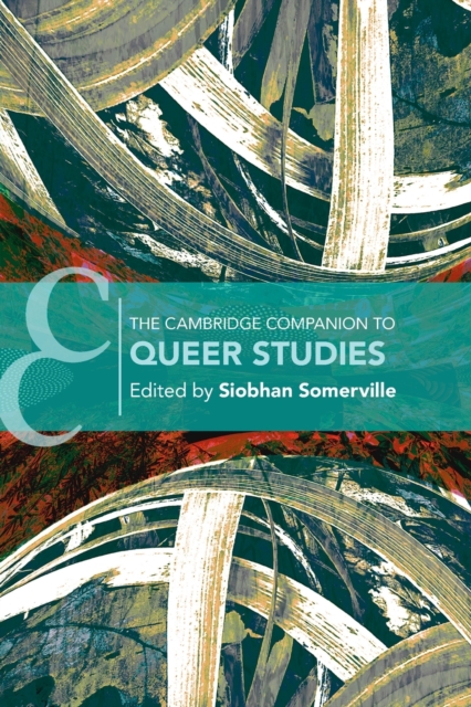 The Cambridge Companion to Queer Studies, Paperback / softback Book