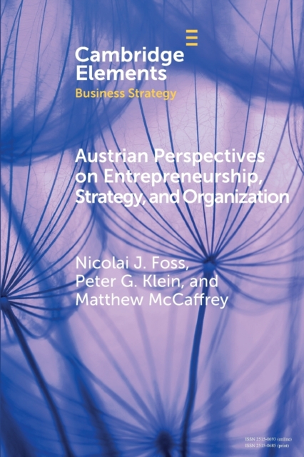 Austrian Perspectives on Entrepreneurship, Strategy, and Organization, Paperback / softback Book