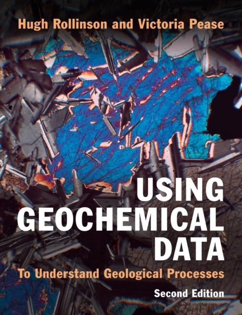 Using Geochemical Data : To Understand Geological Processes, Paperback / softback Book