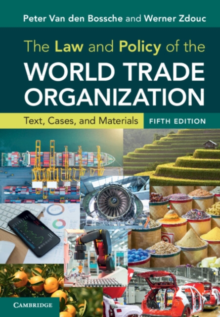 The Law and Policy of the World Trade Organization : Text, Cases, and Materials, Paperback / softback Book
