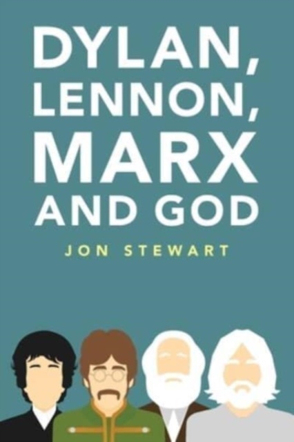 Dylan, Lennon, Marx and God, Paperback / softback Book