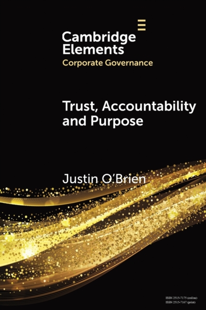 Trust, Accountability and Purpose : The Regulation of Corporate Governance, Paperback / softback Book